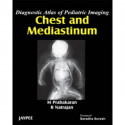 Diagnostic Atlas of Pediatric Imaging Chest and Mediastinum book by Prabakaran