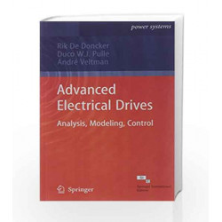 Advanced Electrical Drives - Analysis Modeling Control by Rik De Doncker Book-9788132214533