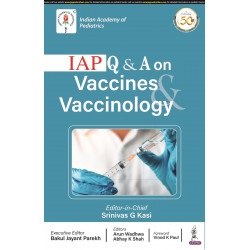 IAP Q & A on Vaccine & Vaccinology book by Srinivas G Kasi, Bakul Jayant Parekh