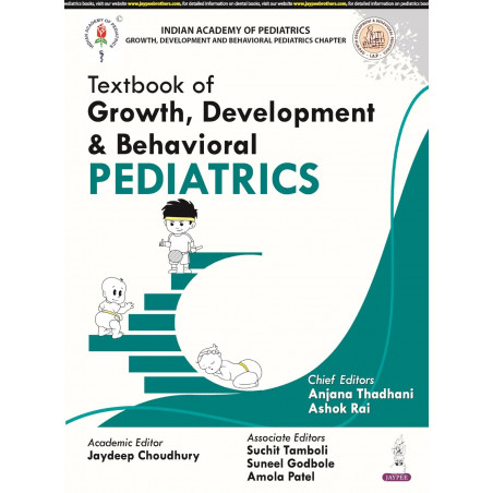 TEXTBOOK OF GROWTH, DEVELOPMENT & BEHAVIORAL PEDIATRICS (IAP) book by Anjana Thadhani, Ashok Rai Amola Patel , Suneel Godbol…