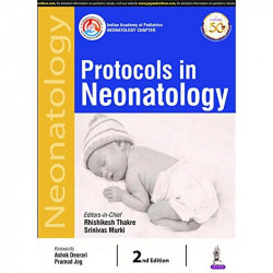 Protocols in Neonatology book by Rhishikesh Thakre, Srinivas Murki - Back Cover