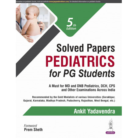 Solved Papers Pediatrics for PG Students, 5/E | Previous Years' Solved Papers (2014-2024) PYQs | A must for MD and DNB Pedia…