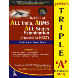 Jaypee’s Triple-A : A Treatise for NEET-Volume 2 (Includes Questions from All India, AIIMS, All states and latest NEET & DNB…
