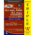 Jaypee’s Triple-A : A Treatise for NEET-Volume 2 (Includes Questions from All India, AIIMS, All states and latest NEET & DNB… -