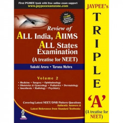 Jaypee’s Triple-A : A Treatise for NEET-Volume 2 (Includes Questions from All India, AIIMS, All states and latest NEET & DNB… -