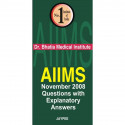 Aiims November 2008 (Question with Explanatory Answers) book by Bhatia