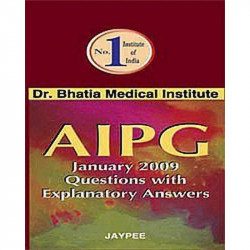 AIPG January 2009 Questions with Explanatory Answers book by Bhatia Mukesh