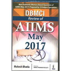 DBMCI REVIEW OF AIIMS MAY 2017 book by Mukesh Bhatia - Back Cover