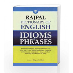 Rajpal Dictionary of English Idioms and Phrases by A.K. Shori Book-9788170288572