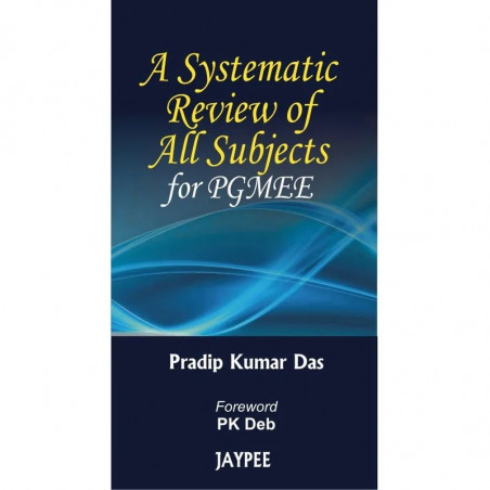 A Systematic Review of All Subjects for PGMEE book by Das K.Pradip