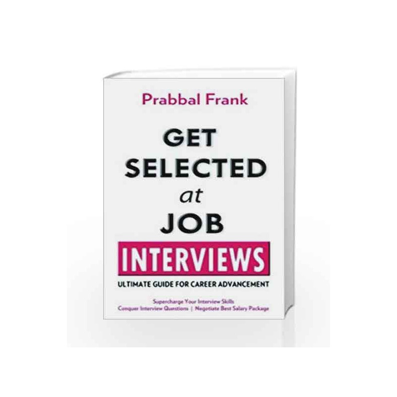 Get Selected At Job Interviews by JAMES H. BAE Book-9788170289289