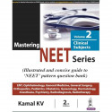 MASTERING NEET SERIES VOL-2 CLINICAL SUBJECTS book by Kamal KV. - Back Cover