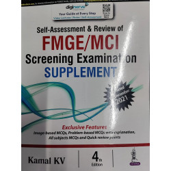 SELF-ASSESSMENT & REVIEW OF FMGE/MCI SCREENING EXAMINATION SUPPLEMENT book by Kamal KV