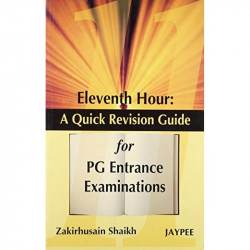 Eleventh Hour: A Quick Revision Guide for PG Entrance Examinations book by Shaikh - Back Cover