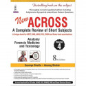New Across: A Complete Review of Short Subjects (Vol. 4: Anatomy and Forensic Medicine & Toxicology) book by Saumya Shukla,… - B