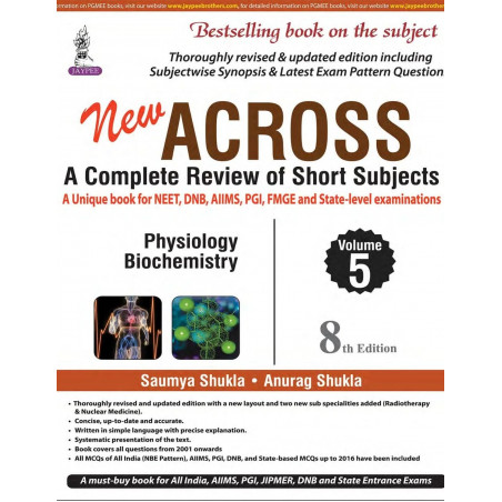 New Across: A Complete Review of Short Subjects (Vol. 5: Physiology and Biochemistry) book by Shukla Saumya