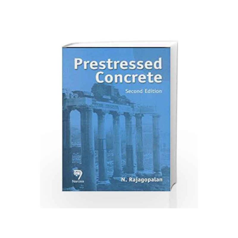 Prestressed Concrete by N. Rajagopalan-Buy Online Prestressed Concrete