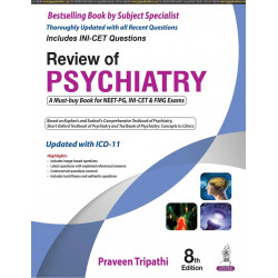 Review of Psychiatry, 8/E for NEET PG, INI-CET and FMGE Aspirants | ICD-11 Updated MCQ Bank with Explained PYQs, Controversi…