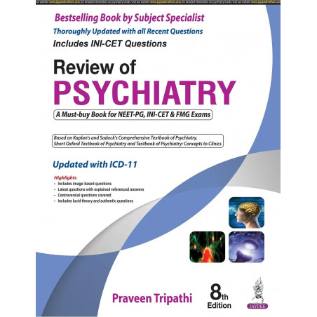 Review of Psychiatry, 8/E for NEET PG, INI-CET and FMGE Aspirants | ICD-11 Updated MCQ Bank with Explained PYQs, Controversi…