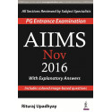 AIIMS NOV 2016 WITH EXPLANATORY ANSWERS (PG ENTRANCE EXAMINATION) book by Rituraj Upadhyay