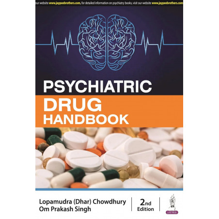 PSYCHIATRIC DRUG HANDBOOK book by Lopamudra (Dhar) Chowdhury, Om Prakash Singh