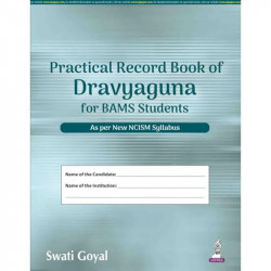 Practical Record Book of Dravyaguna for BAMS Students | As per New NCISM Syllabus | Herbarium, Crude Drug Identification and… -