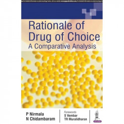 RATIONALE OF DRUG OF CHOICE:A COMPARATIVE ANALYSIS book by P Nirmala, N Chidambaram - Back Cover
