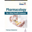 Pharmacology for Allied Health Sciences for BSc Allied Health, B.Pharm and Physiotherapy Students | Systemwise Drug Coverage… -
