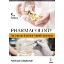 Pharmacology for Dental and Allied Health Sciences, 5/E for BDS and Allied Health Students | Revised Drug Reference with Mne…