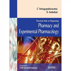 PRACTIAL AIDS TO DISPENSING PHARMACY AND EXPERIMENTAL PHARMACOLOGY book by K Ambabai, C Venugopalaswamy