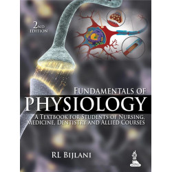 FUNDAMENTALS OF PHYSIOLOGY A TEXTBOOK FOR STUDENTS OF NURSING, MEDICINE, DENTISTRY AND ALLIED COUR. book by Rl Bijlani