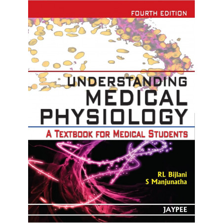 UNDERSTANDING MEDICAL PHYSIOLOGY A TEXTBOOK FOR MEDICAL STUDENTS book by Bijlani