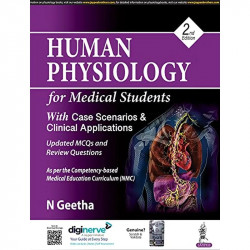 Human Physiology for Medical Students, 2/E for MBBS 1st Year Students | With Case Scenarios, Clinical Applications, Updated… - B