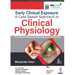 Early Clinical Exposure: A Case Based Approach in Clinical Physiology, 2/E | Case-Based Physiology for MBBS 1st Year Student…