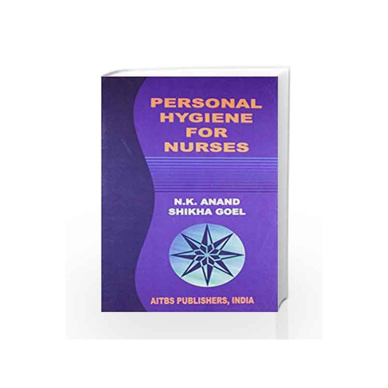 Personal hygiene for nurses by Sikha Goel. N K Anand Book-9788174733580