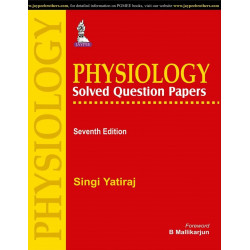 Physiology Solved Question Papers book by Yatiraj Singi