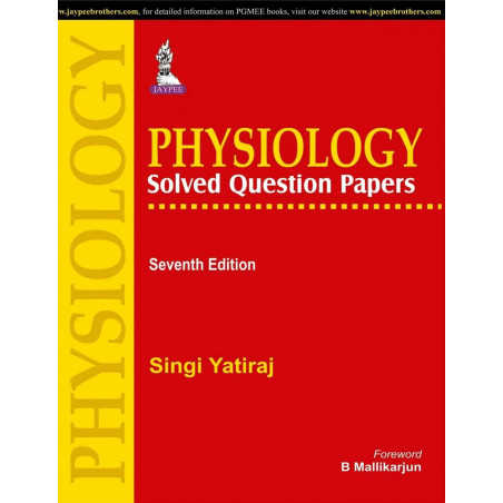 Physiology Solved Question Papers book by Yatiraj Singi