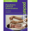 Paediatric Clinical Examination Pocket Tutor, 3/E for MBBS Students and Medical Interns | Scenario-Based Guide with History…
