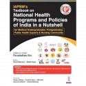 IAPSM's Textbook on National Health Programs and Policies of India in a Nutshell (PSM) | Complete Guide to RMNCAH+N, Communi… -