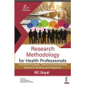RESEARCH METHODOLOGY FOR HEALTH PROFESSIONALS: INCLUDING PROPOSAL, THESIS & ARTICLE WRITING, RESEARC book by RC Goyal
