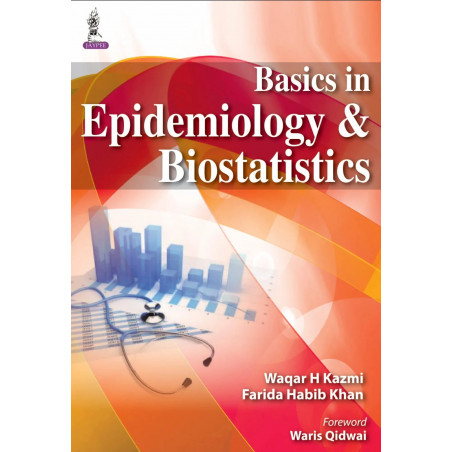 Basics in Epidemiology & Biostatistics book by Waqar H Kazmi, Farida Habib Khan