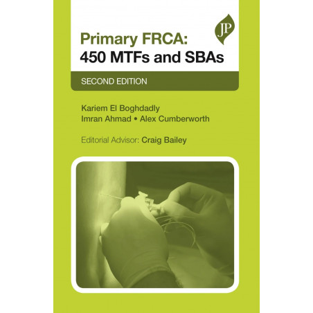 Primary FRCA: 450 MTFs and SBAs book by Kariem El-Boghdadly, Imran Ahmad