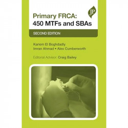 Primary FRCA: 450 MTFs and SBAs book by Kariem El-Boghdadly, Imran Ahmad - Back Cover