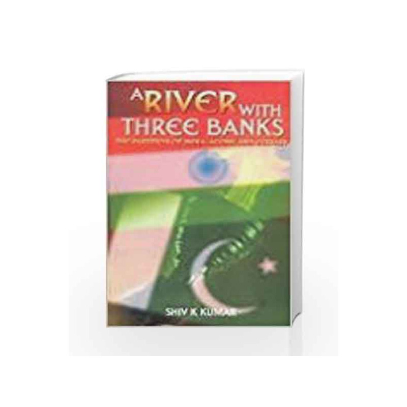 A River with Three Banks: The Partition of India - Agony and Ecstasy by STEINBERG & SHARON Book-9788174762191