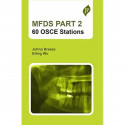 MFDS PART 2: 60 OSCE Stations book by Johno Breeze, Eiling Wu