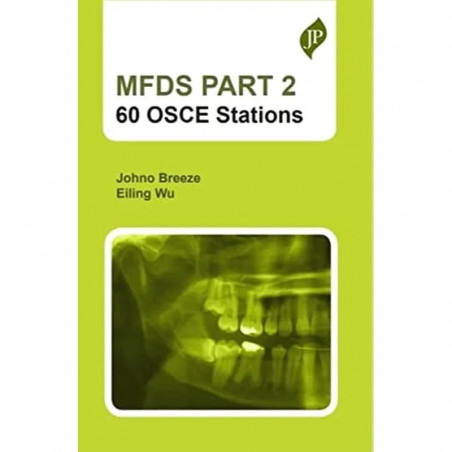 MFDS PART 2: 60 OSCE Stations book by Johno Breeze, Eiling Wu