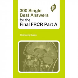 300 Single Best Answers for the final FRCR Part A book by Gupta - Back Cover