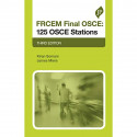 FRCEM Final OSCE: 125 OSCE Stations book by Kiran Somani, James Miers - Back Cover