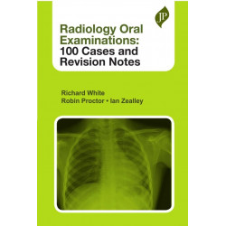 Radiology Oral Examinations: 100 Cases and Revision Notes for Radiology Postgraduates (MD/DNB) | Case-Based Viva Exam Prep w…