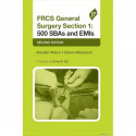 FRCS General Surgery Section 1: 500 SBAs and EMIs book by Alasdair Wilson, Diane Hildebrand - Back Cover